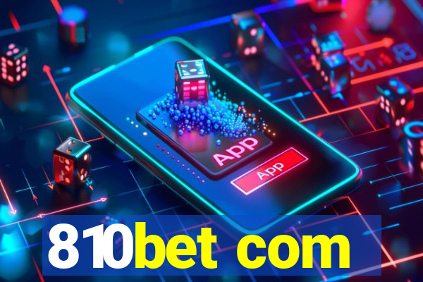 810bet com