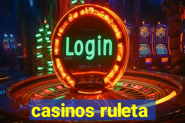 casinos ruleta