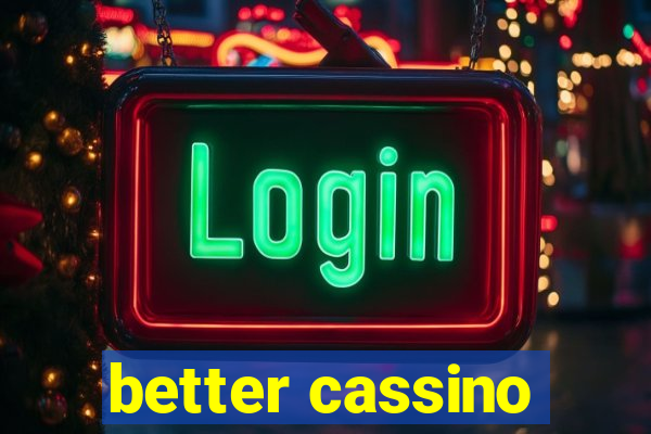 better cassino