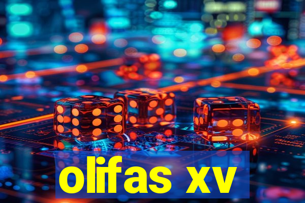 olifas xv