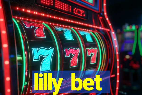 lilly bet