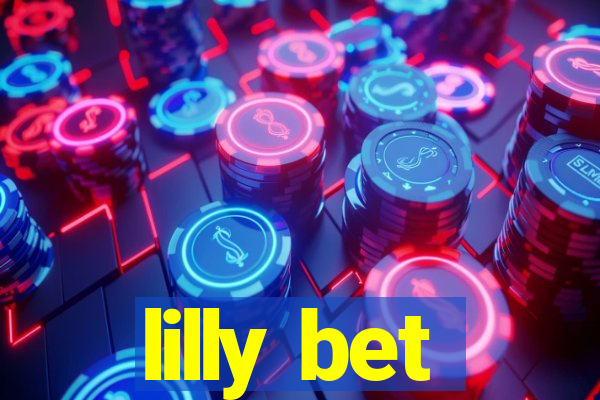 lilly bet