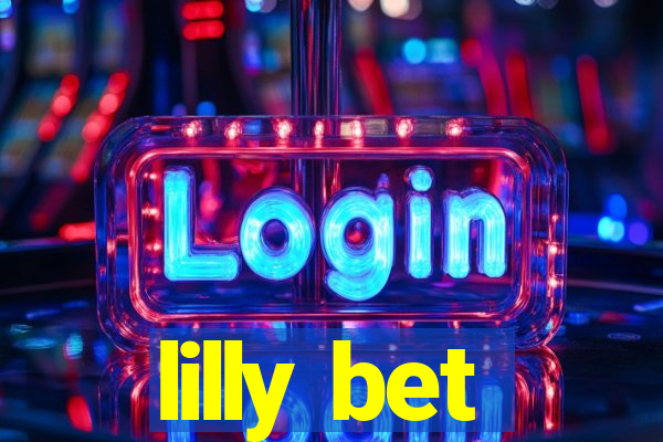 lilly bet