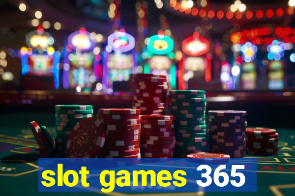 slot games 365