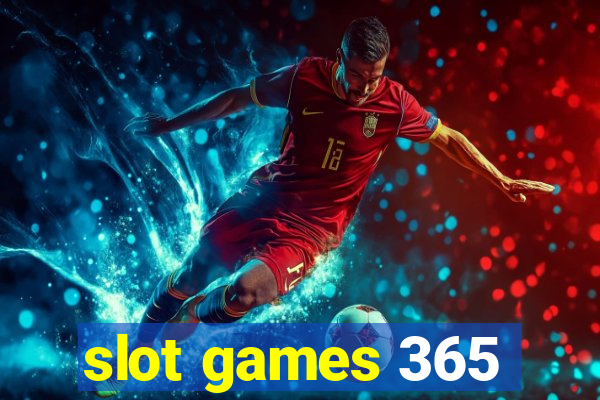 slot games 365