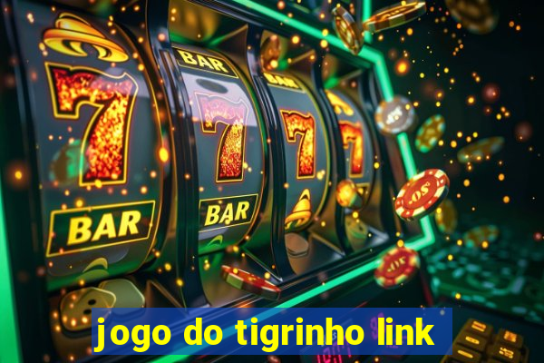 jogo do tigrinho link