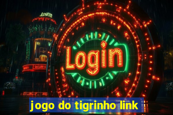 jogo do tigrinho link