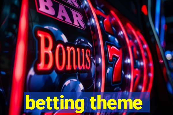 betting theme