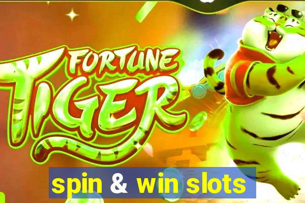 spin & win slots