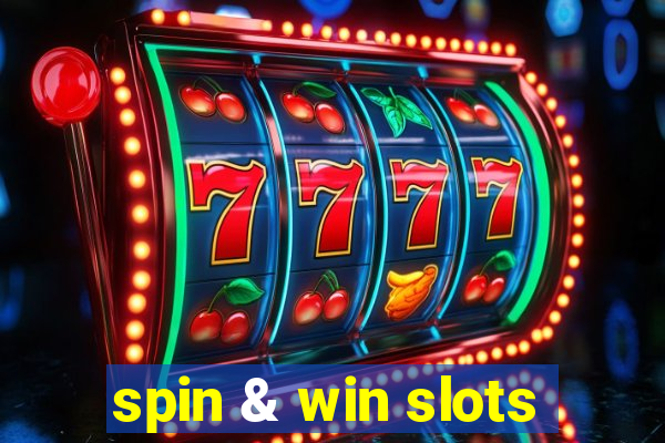 spin & win slots