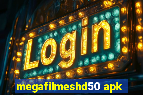 megafilmeshd50 apk