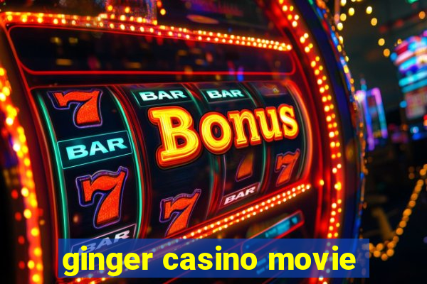 ginger casino movie