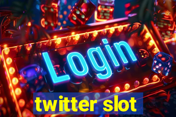 twitter slot