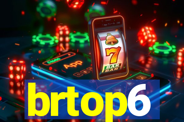 brtop6