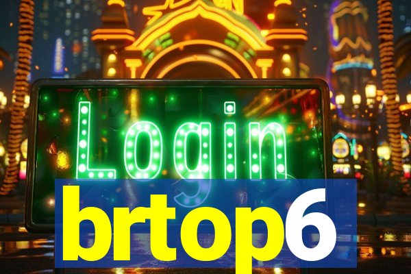 brtop6