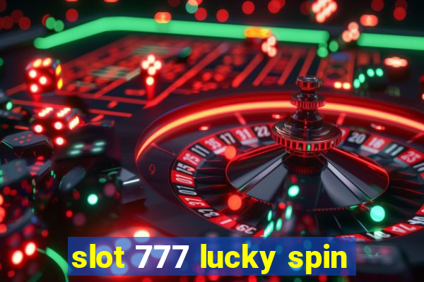 slot 777 lucky spin