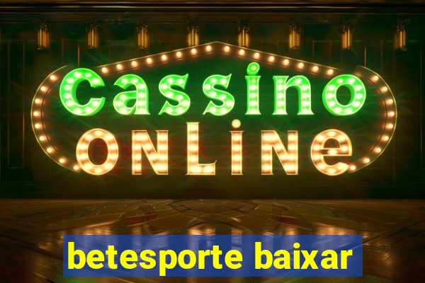 betesporte baixar