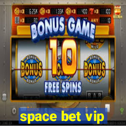 space bet vip