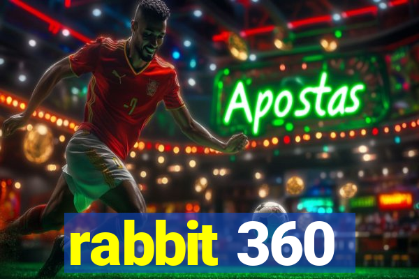 rabbit 360