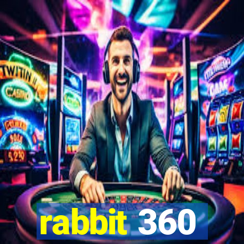 rabbit 360