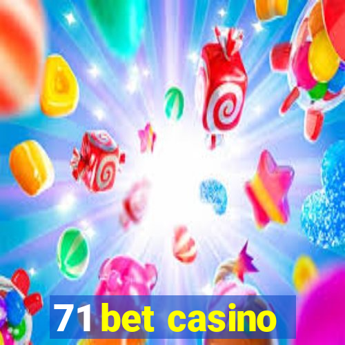 71 bet casino