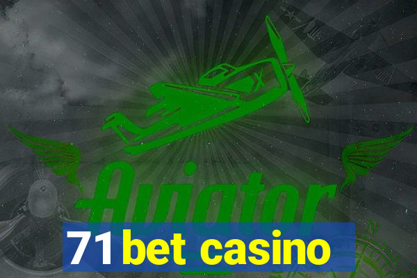 71 bet casino