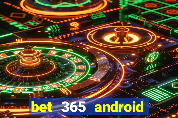 bet 365 android app download