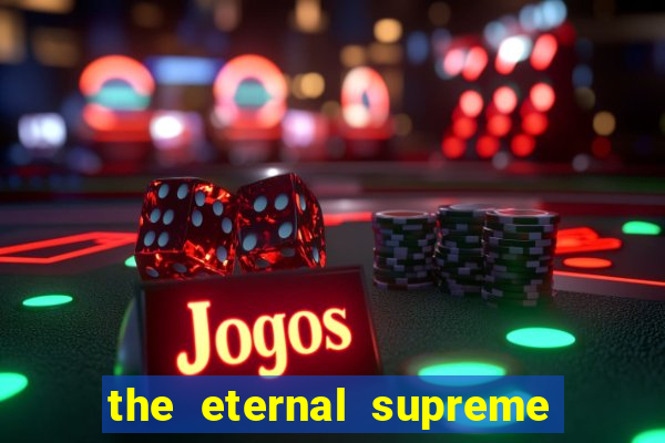 the eternal supreme 288 pt br