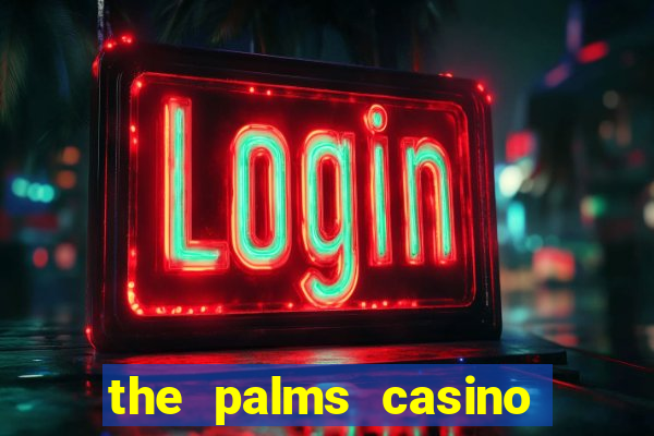 the palms casino resort las vegas nevada