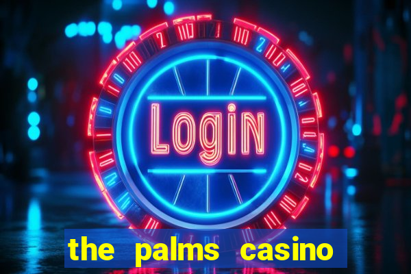 the palms casino resort las vegas nevada