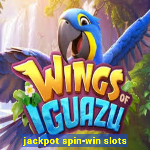 jackpot spin-win slots