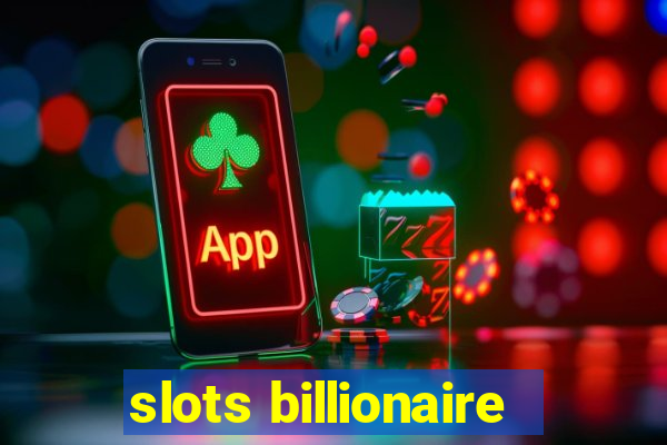 slots billionaire