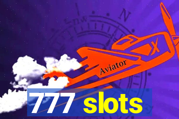 777 slots