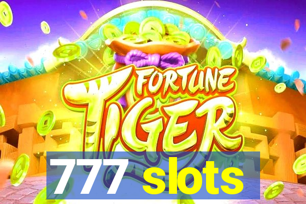 777 slots