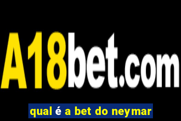 qual é a bet do neymar