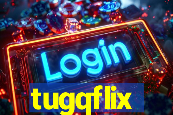 tugqflix