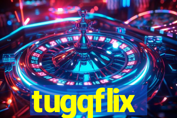 tugqflix