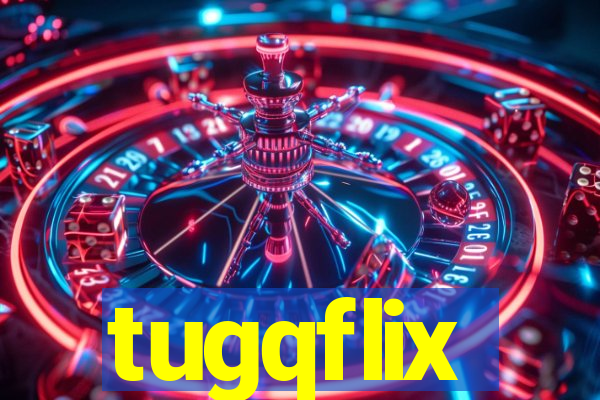 tugqflix