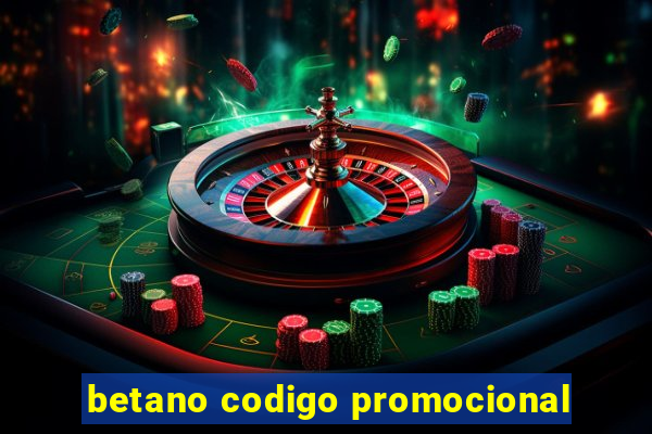 betano codigo promocional