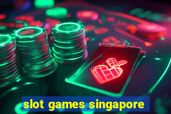 slot games singapore