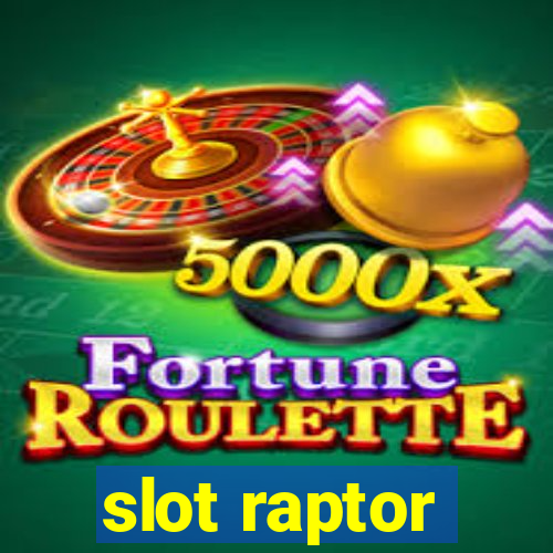 slot raptor