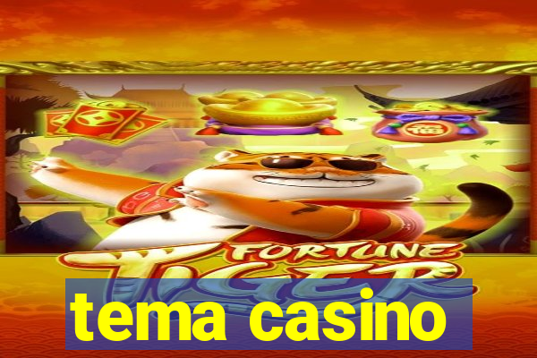 tema casino