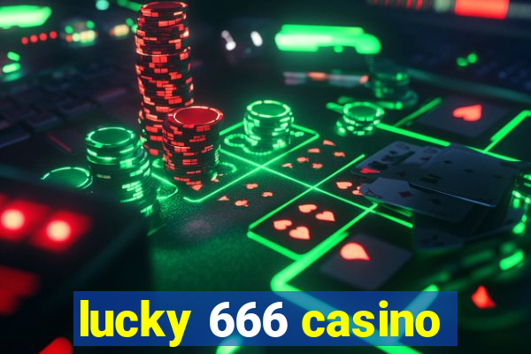 lucky 666 casino