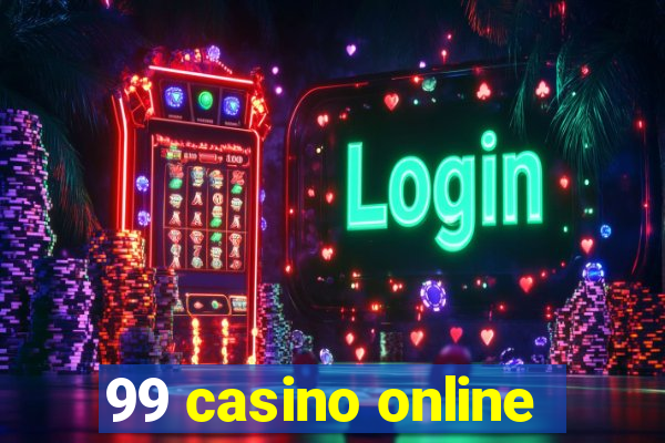 99 casino online