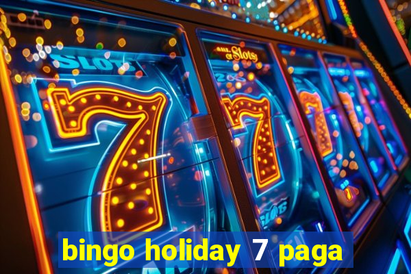 bingo holiday 7 paga