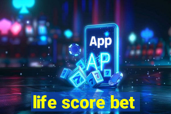 life score bet