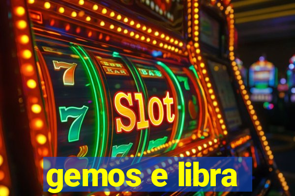 gemos e libra