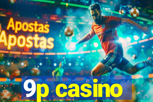 9p casino