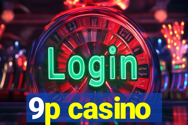 9p casino