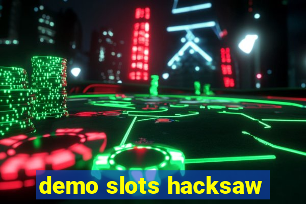 demo slots hacksaw